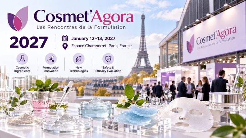 Cosmet’Agora 2027 cosmetic formulation exhibition in Paris featuring skincare ingredients and hydrogel innovation